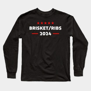 Brisket Ribs 2024 Funny Political Election Long Sleeve T-Shirt